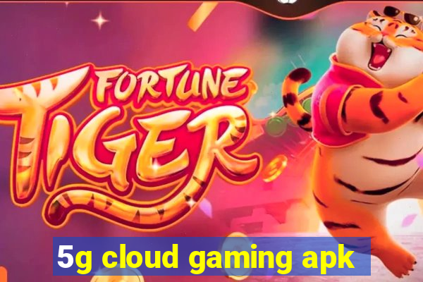 5g cloud gaming apk